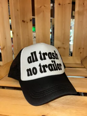 All Trash No Trailer Trucker Hat